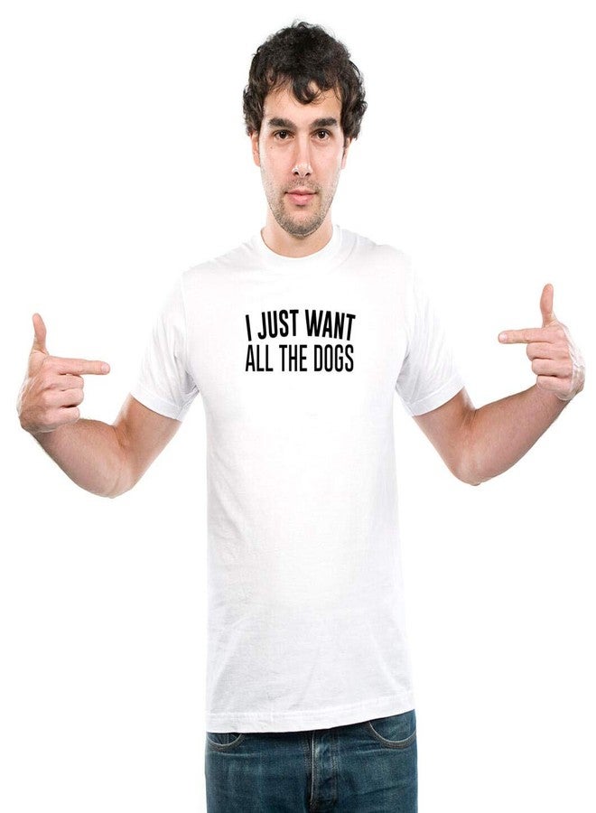 UDNAG Unisex Round Neck Graphic 'Dogs | I Want All The Dogs' Polyester T-Shirt White [Size 2YrsOld/22in to 7XL/56in] - Image 3